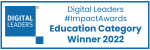 Digital Leaders #ImpactAwards Education Category Winner 2022